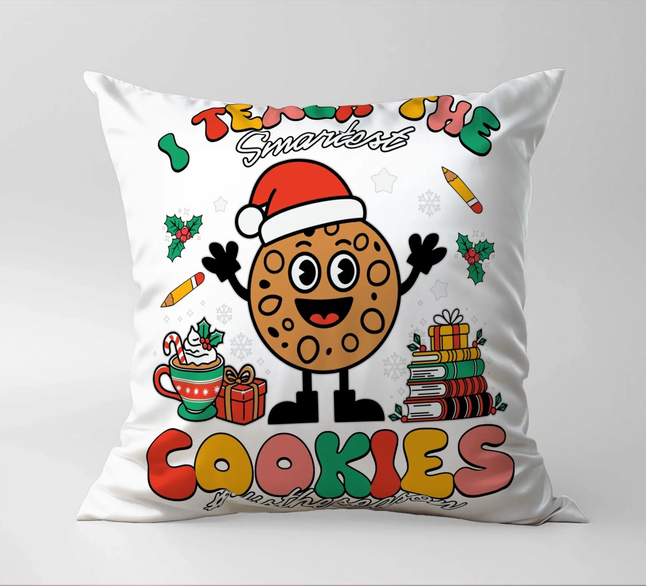 I teach the smartest cookies #tistheseason cuscino da edsonramosart