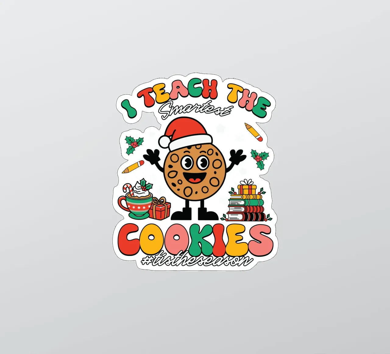 I teach the smartest cookies #tistheseason adesivo da edsonramosart