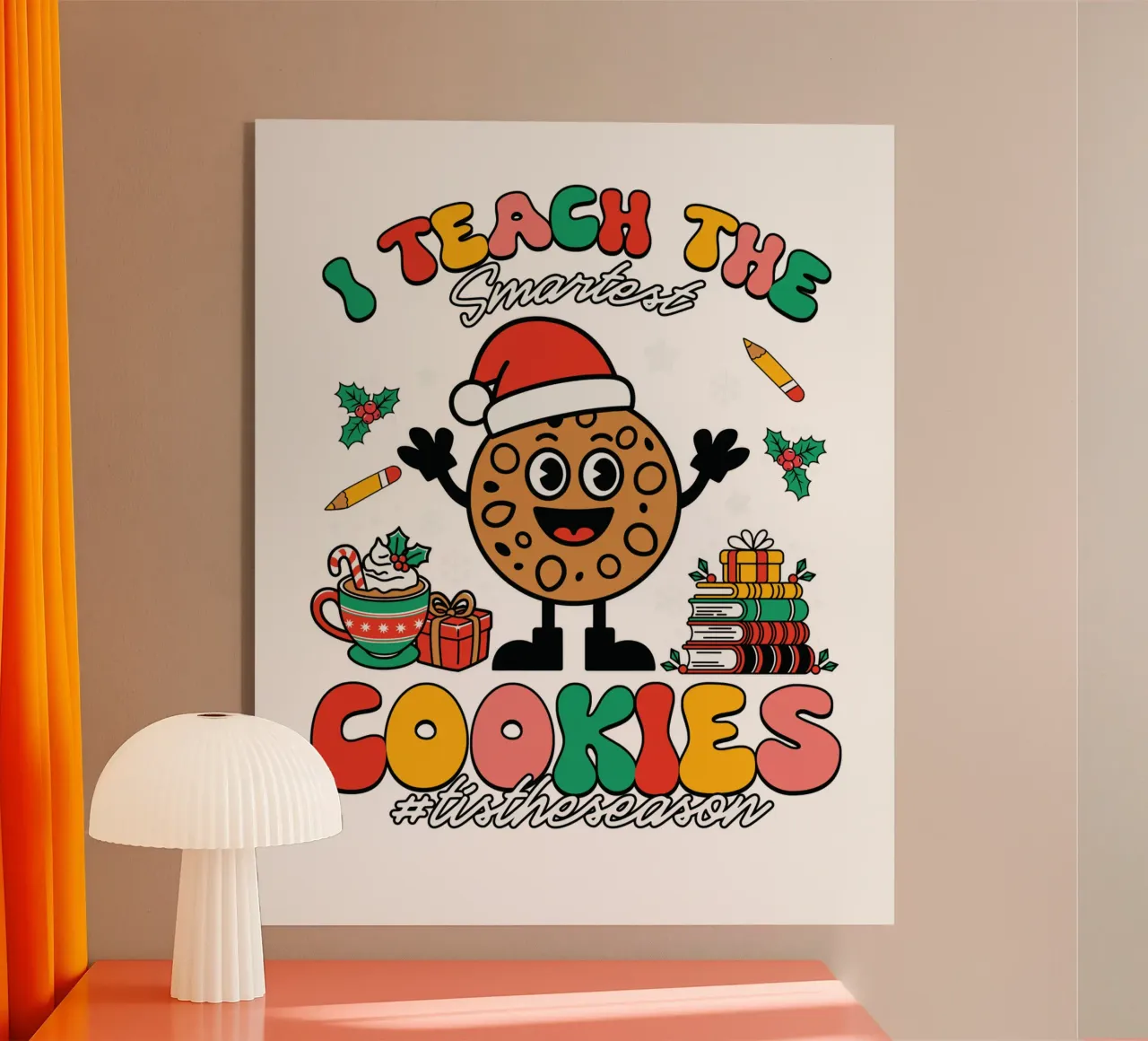 I teach the smartest cookies #tistheseason plexiglas de edsonramosart