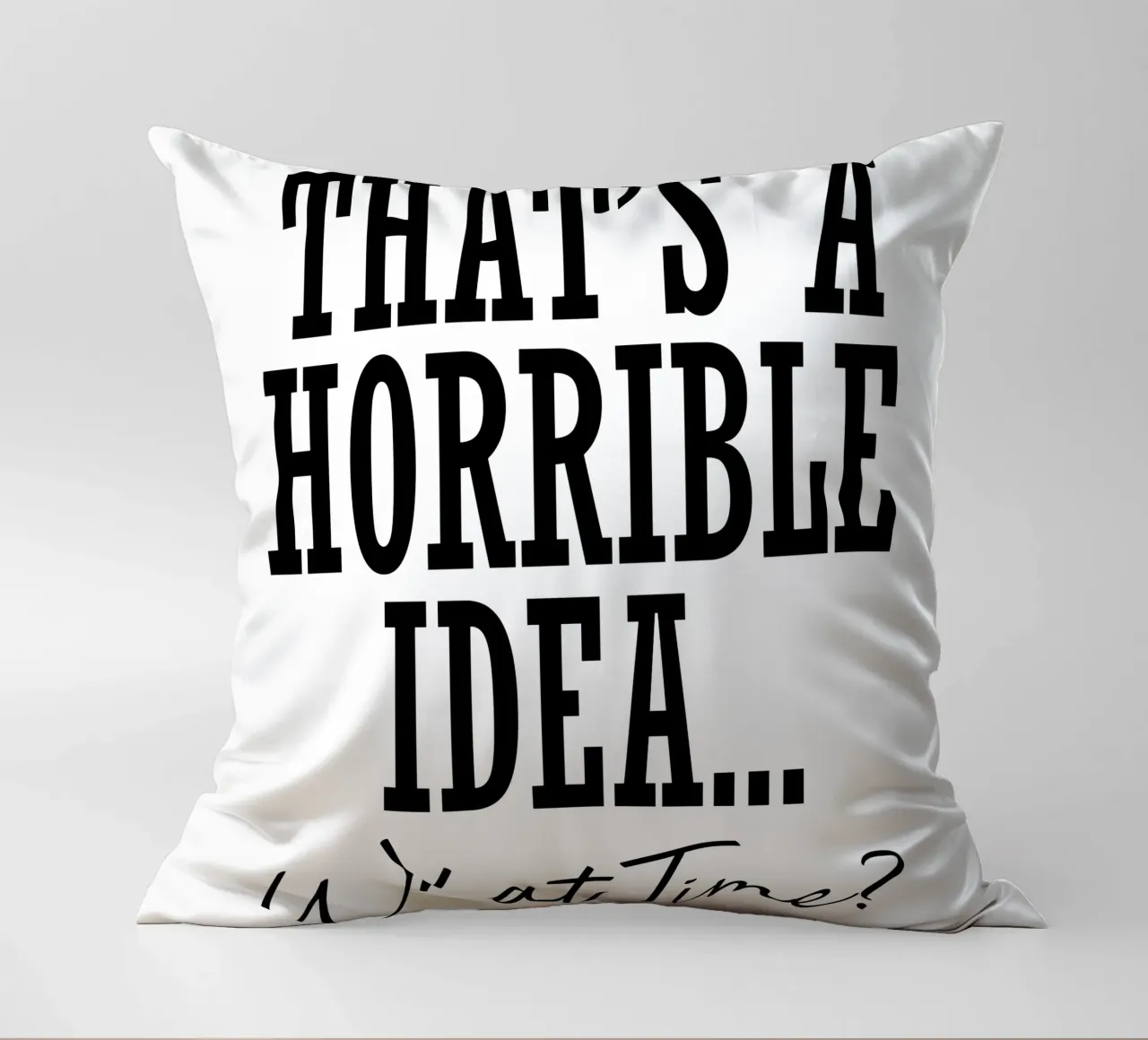 รจ un'idea orribile... a che ora? cuscino da ririedis