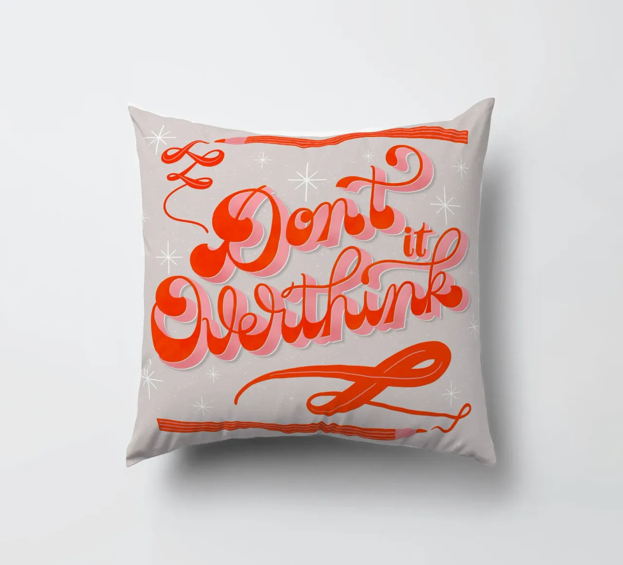Don't overthink it. Quote. Don't overthink it. decorative cushion by CalliLetters