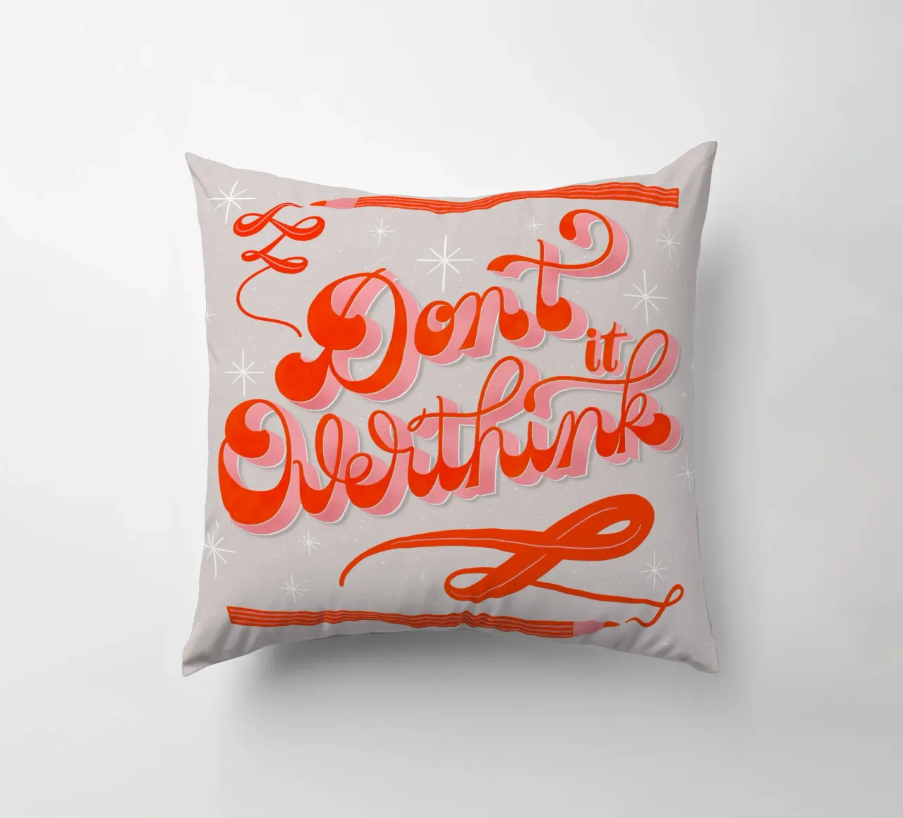 Don't overthink it. Quote. Don't overthink it. decorative cushion by CalliLetters
