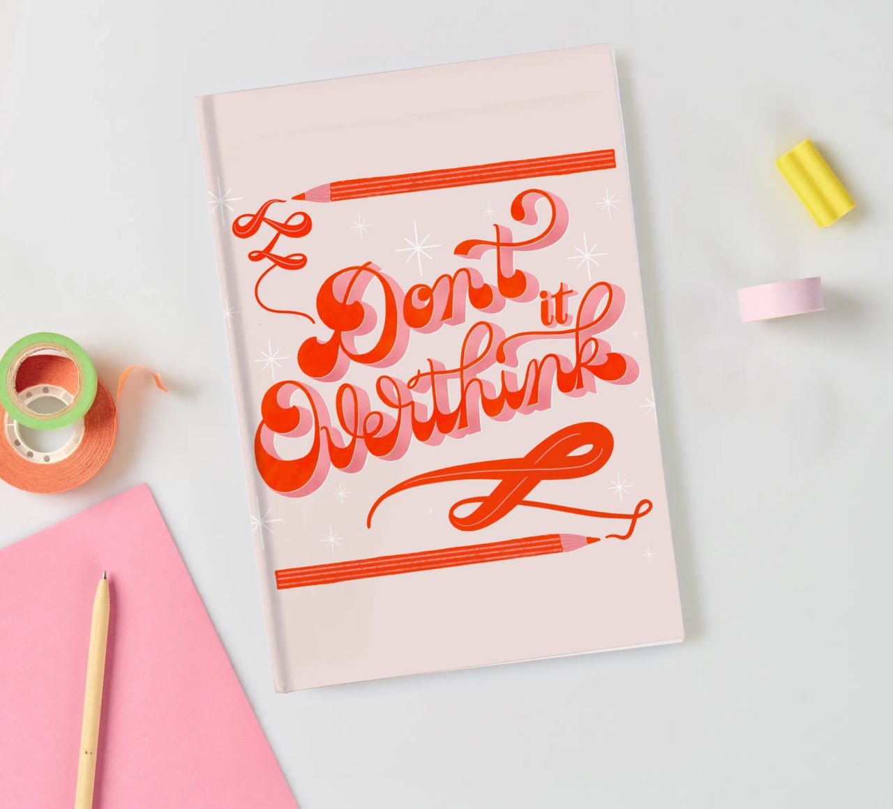 Don't overthink it. Quote. Don't overthink it. notebook by CalliLetters