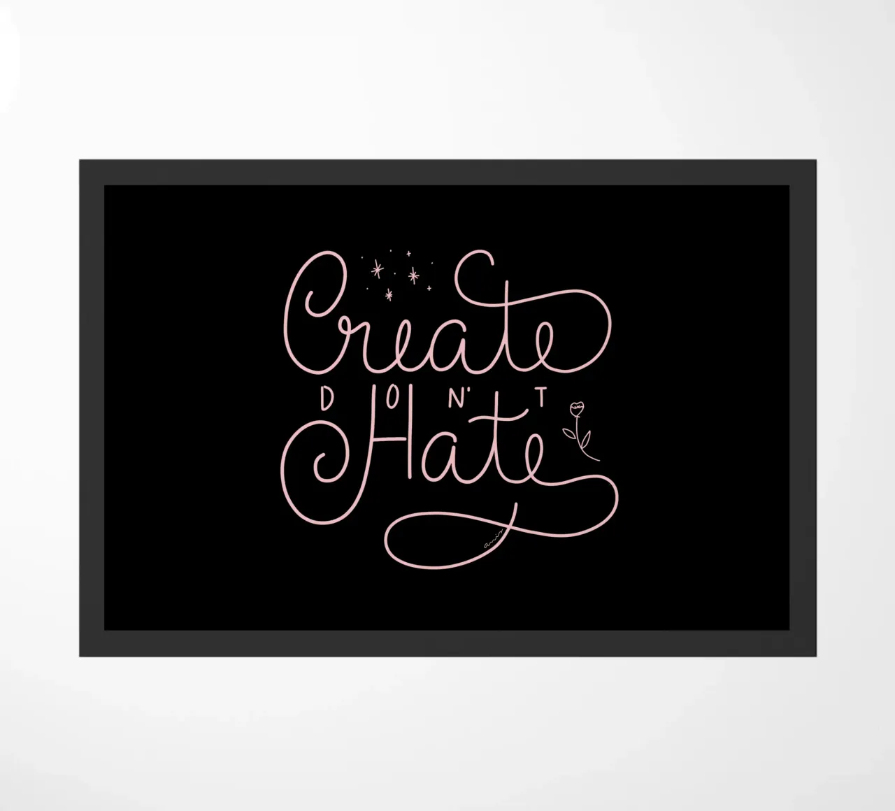Create don't Hate felpudo de anisillustration