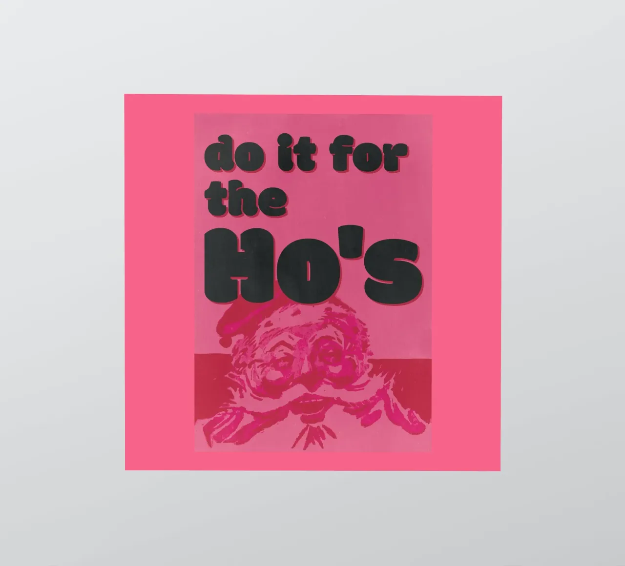 Retro Christmas Santa Print - „do it for the Ho’s” Poster sticker van ChristmasMooodz