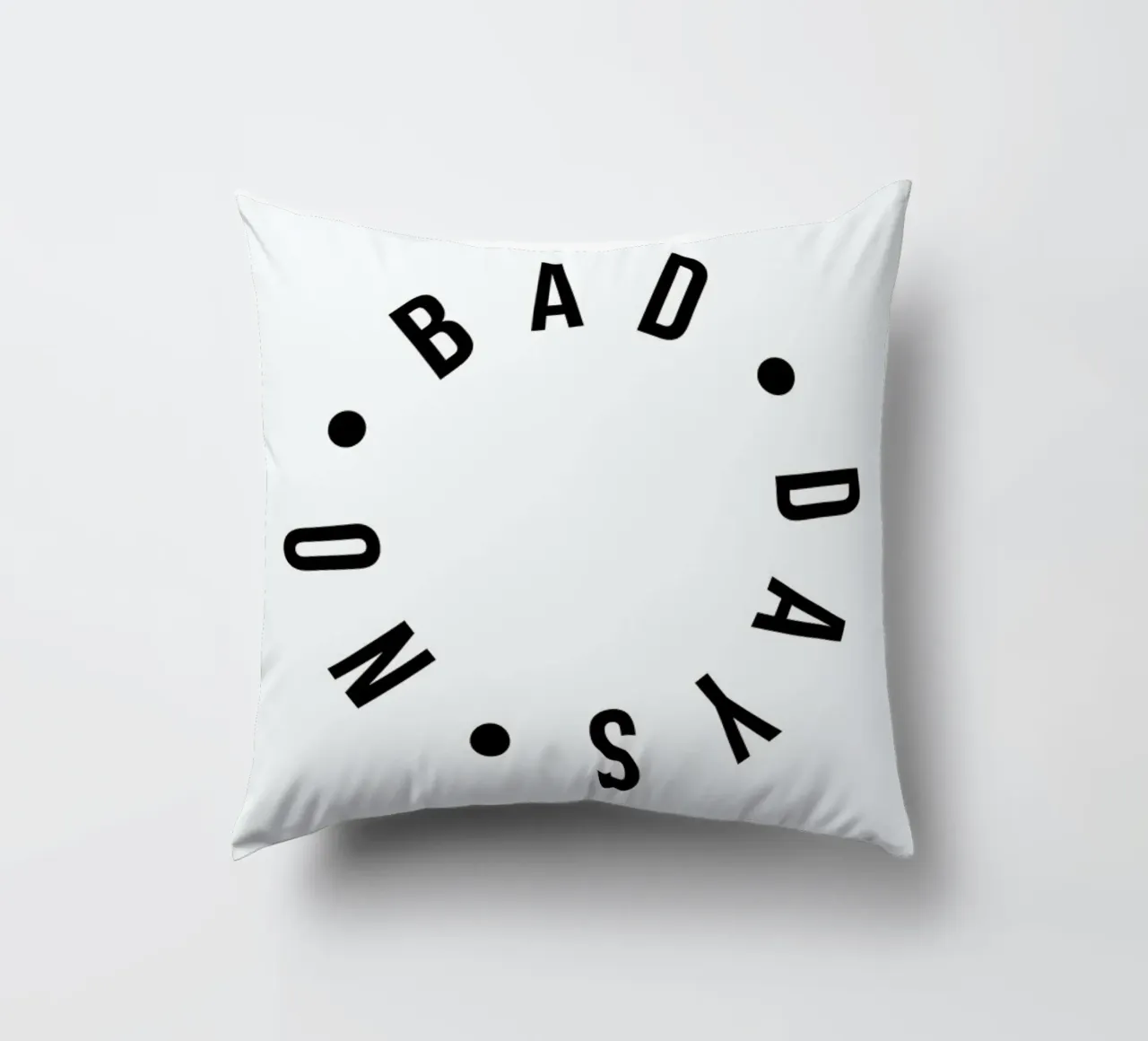 No Bad Days Typography Positive Quote cuscino da Honeymoon Hotel