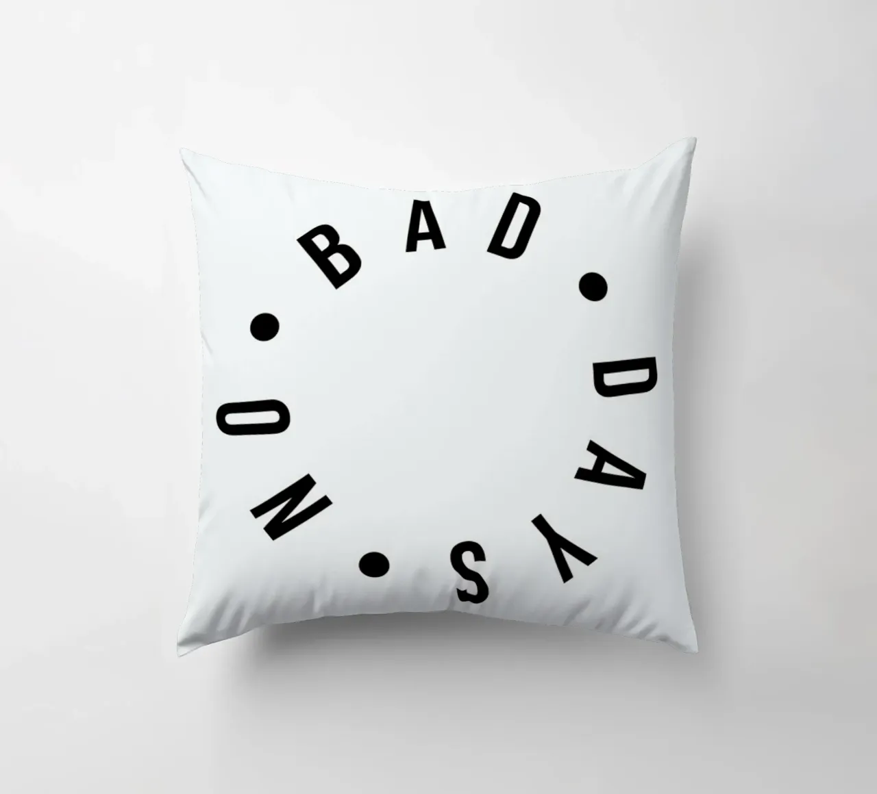 No Bad Days Typography Positive Quote cuscino da Honeymoon Hotel