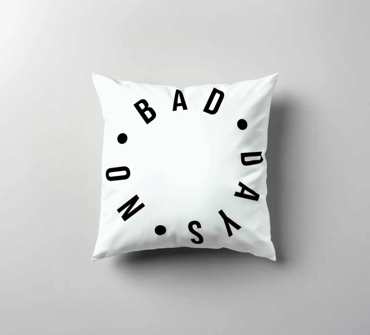 No Bad Days Typography Positive Quote cuscino da Honeymoon Hotel