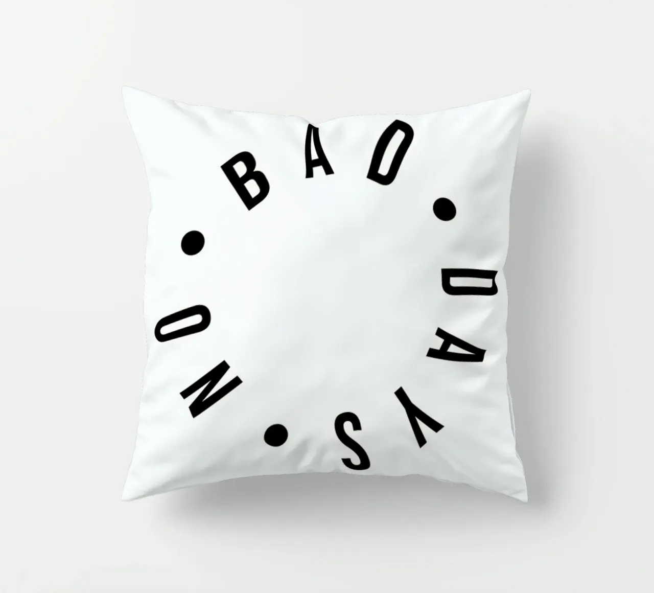 No Bad Days Typography Positive Quote cuscino da Honeymoon Hotel