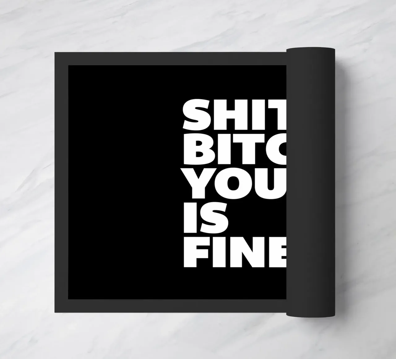 Shit Bitch You Is Fine Typography Design zerbino da THE MOTIVATED TYPE