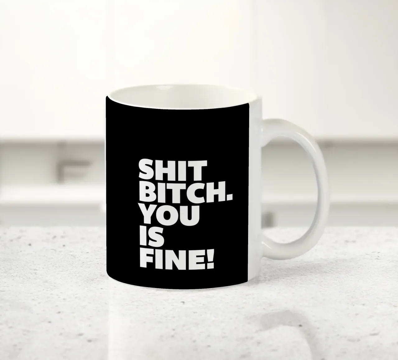 Shit Bitch You Is Fine Typography Design tazza in ceramica da THE MOTIVATED TYPE