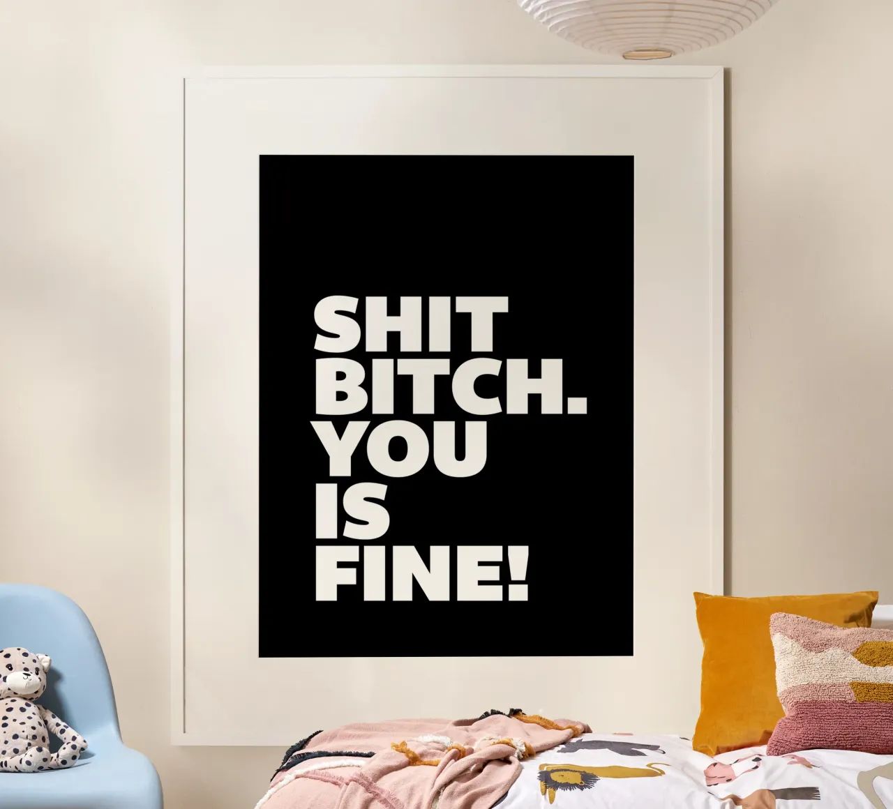 Shit Bitch You Is Fine Typography Design carta hahnemühle da THE MOTIVATED TYPE