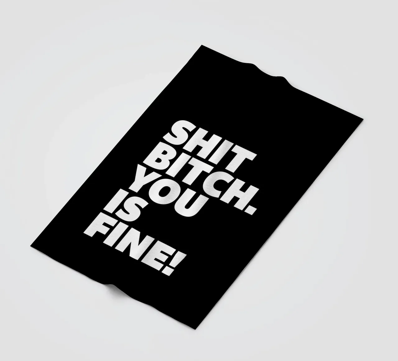 Shit Bitch You Is Fine Typography Design coperta in pile da THE MOTIVATED TYPE