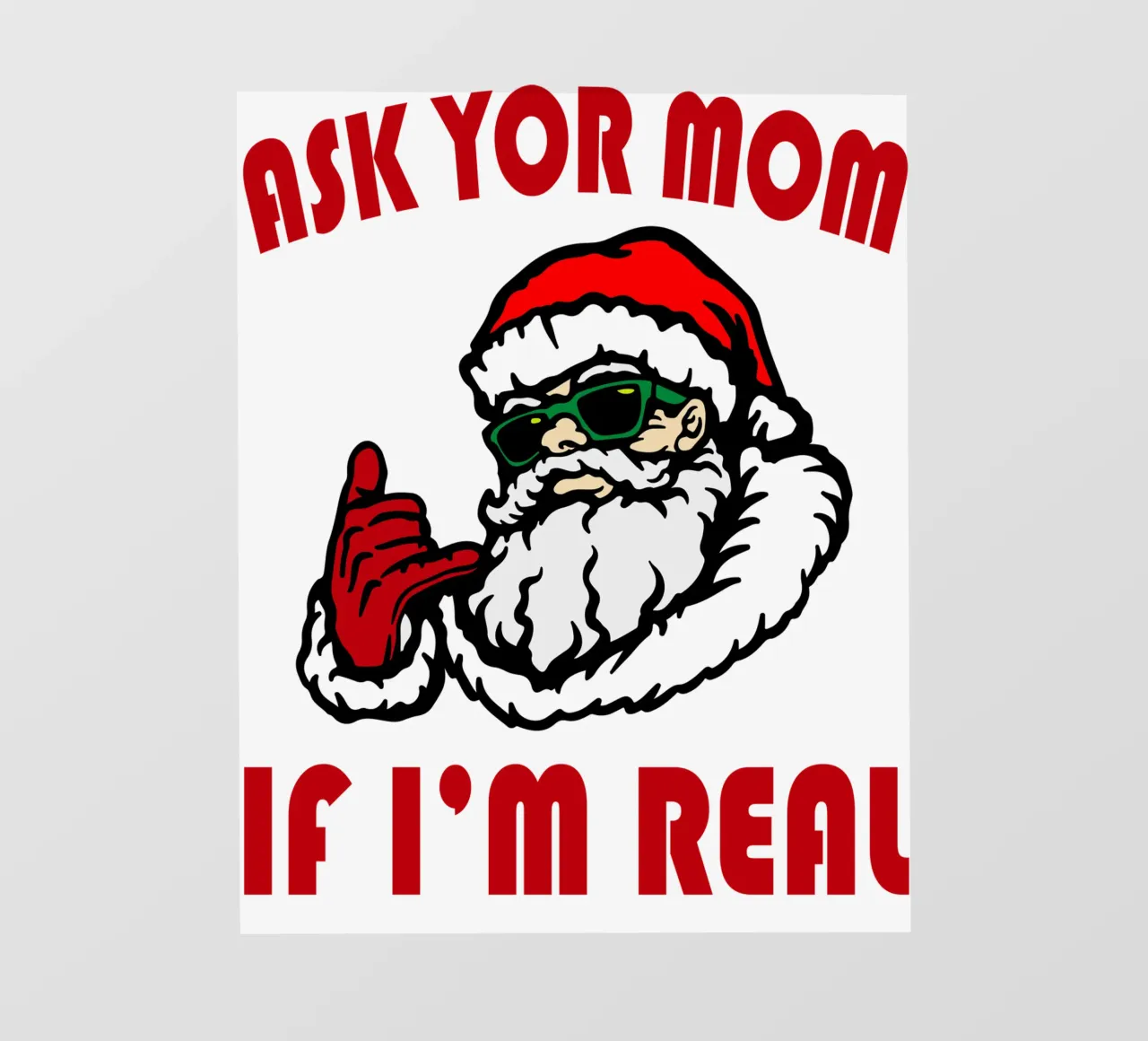 Weihnachtsmann fragt deine Mutter, ob ich echt bin lustiges Design Backlit Folie von onefeelshop