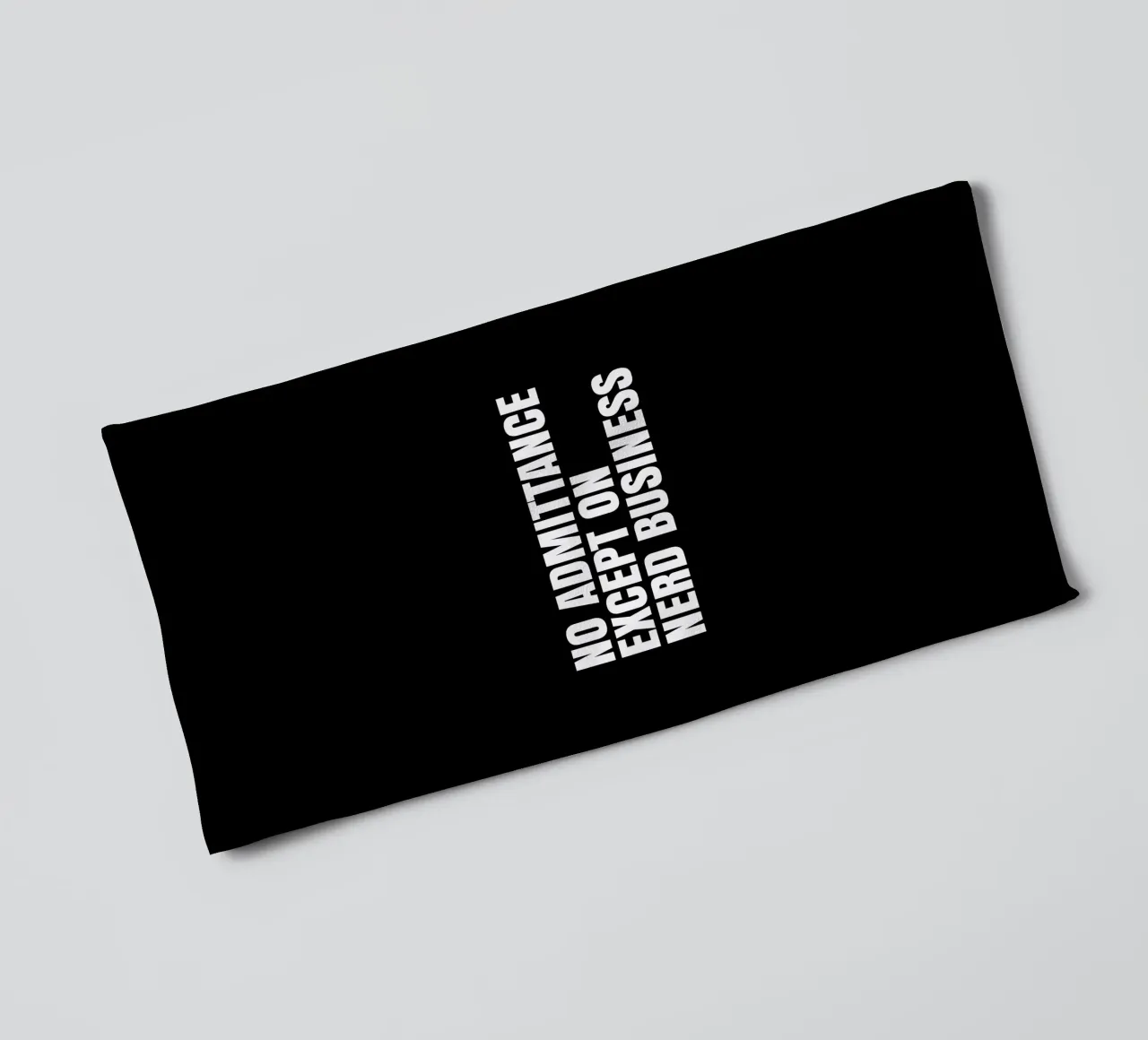 No admittance except on nerd business towel by happieeagle