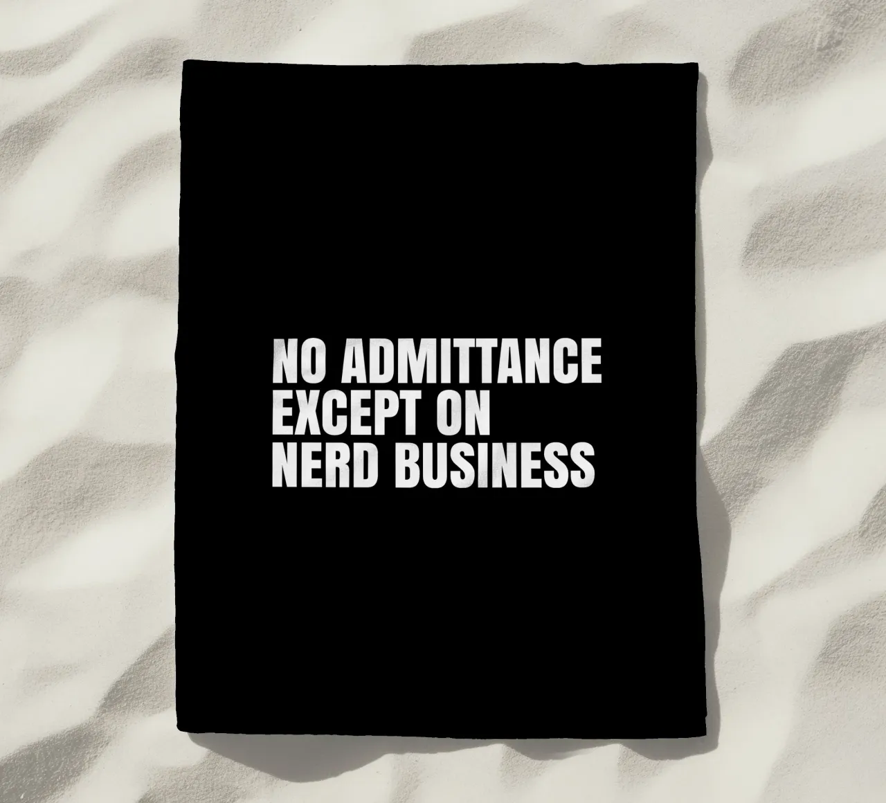 No admittance except on nerd business telo mare da happieeagle