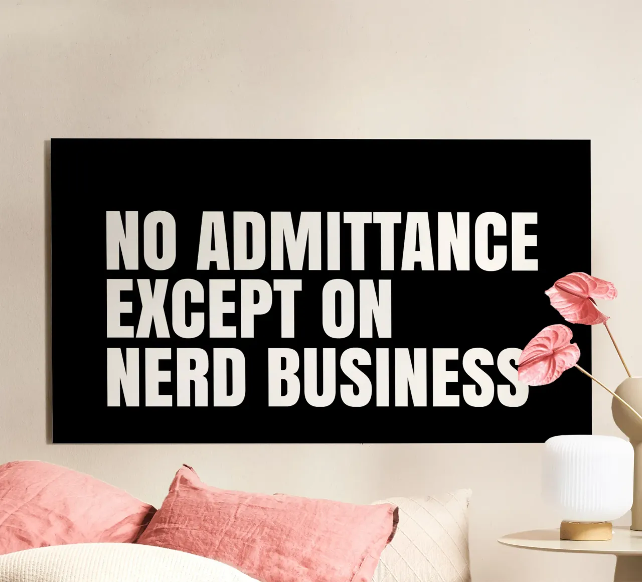 No admittance except on nerd business alluminio dibond da happieeagle
