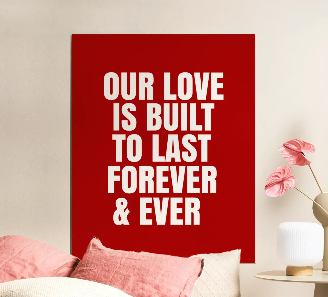 Our love is built to love forever and ever poster con telaio in alluminio da happieeagle
