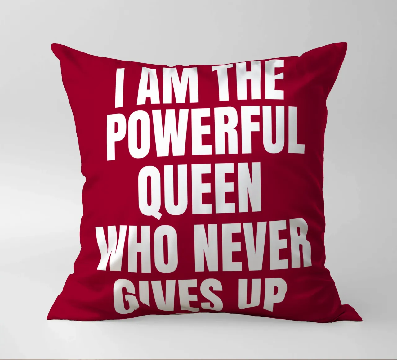I am the powerful queen who never gives up cuscino da happieeagle