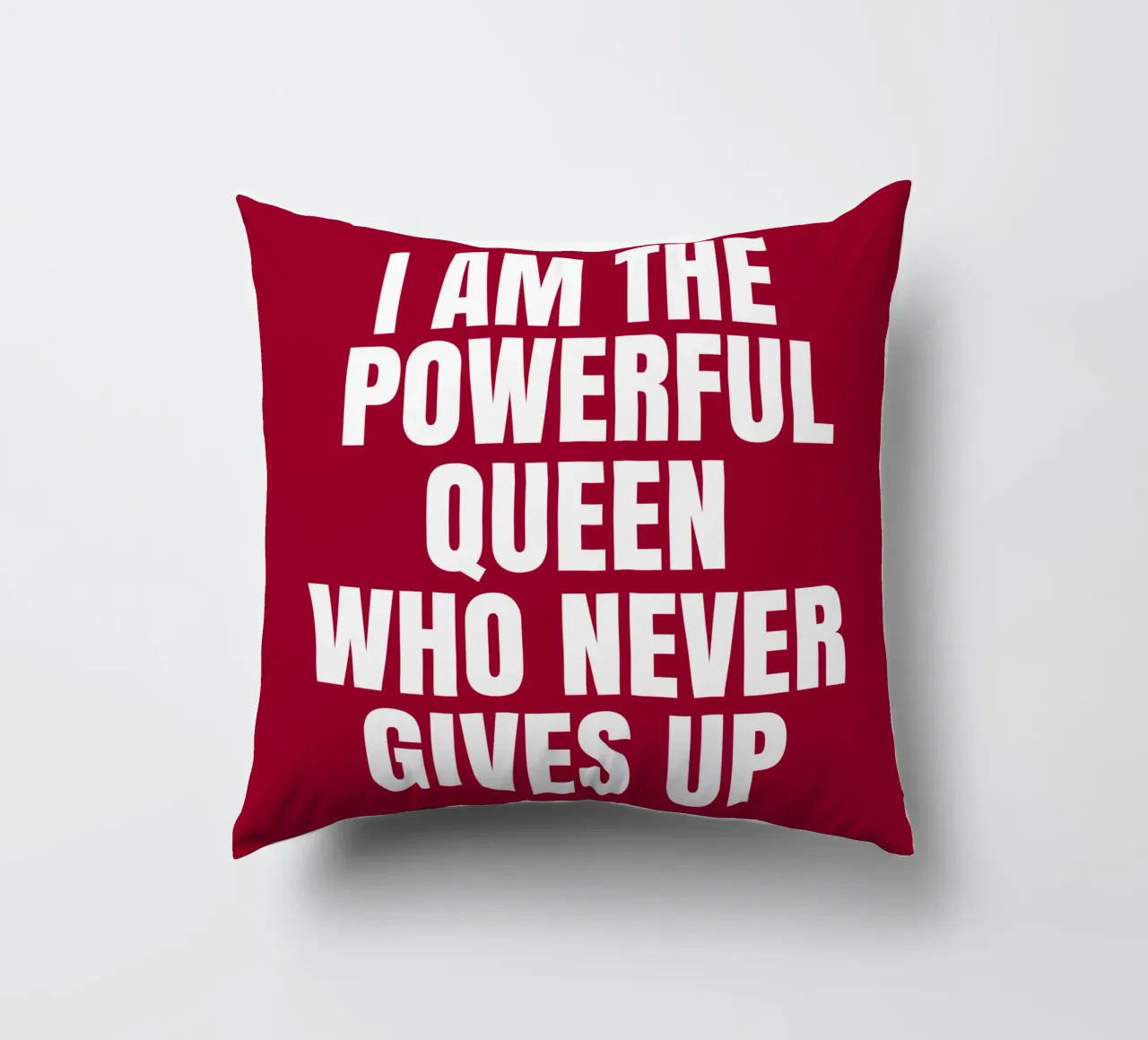 I am the powerful queen who never gives up cuscino da happieeagle