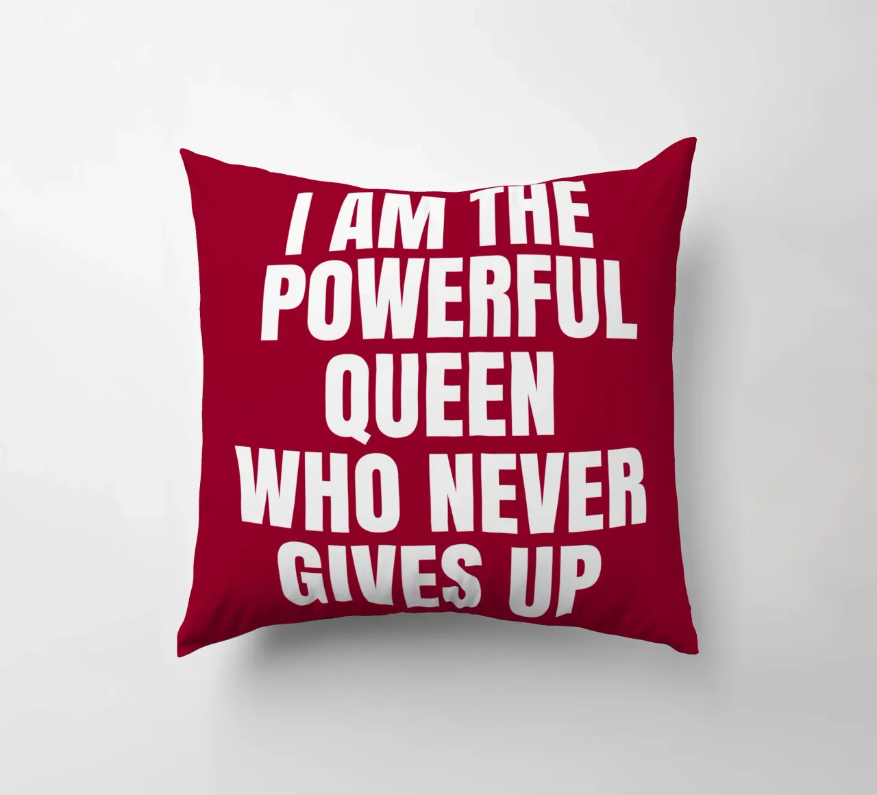 I am the powerful queen who never gives up cuscino da happieeagle