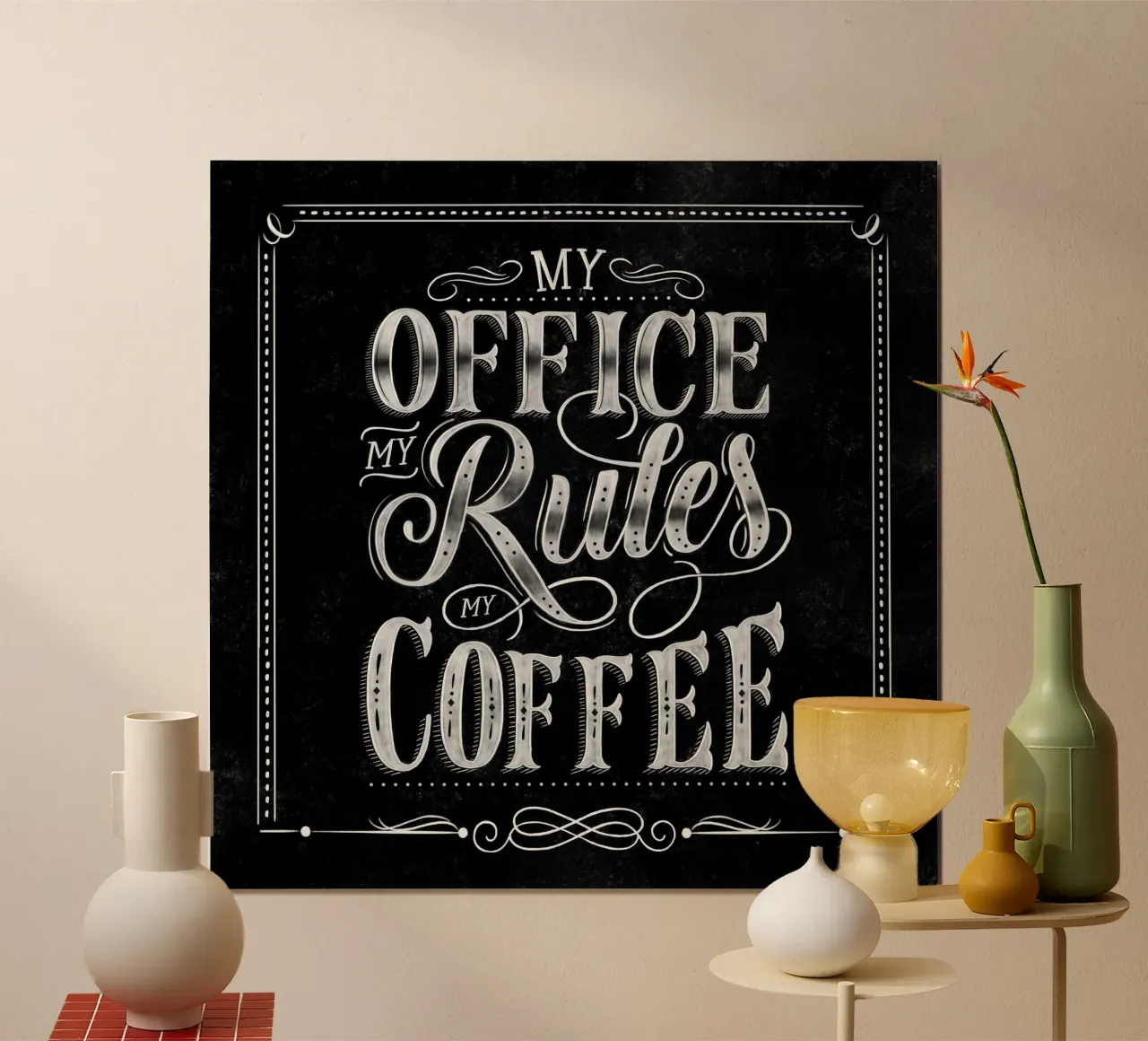 Il mio ufficio. Le mie regole. Il mio caffè. Citazione sul caffè. Segno di gesso poster da CalliLetters