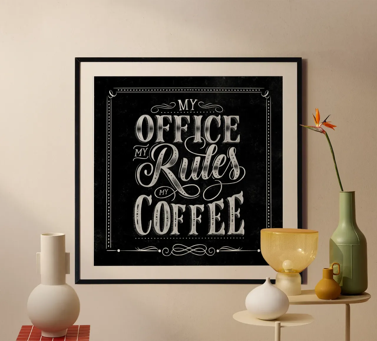 Il mio ufficio. Le mie regole. Il mio caffè. Citazione sul caffè. Segno di gesso poster da CalliLetters