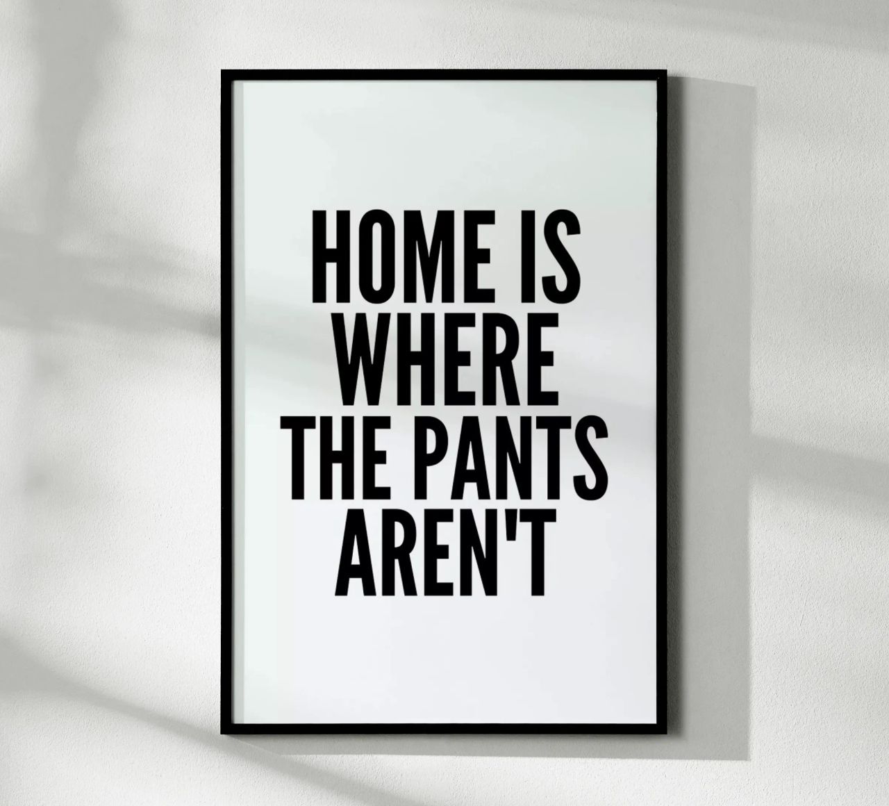 pants Poster von Mottos by Sinan Saydik