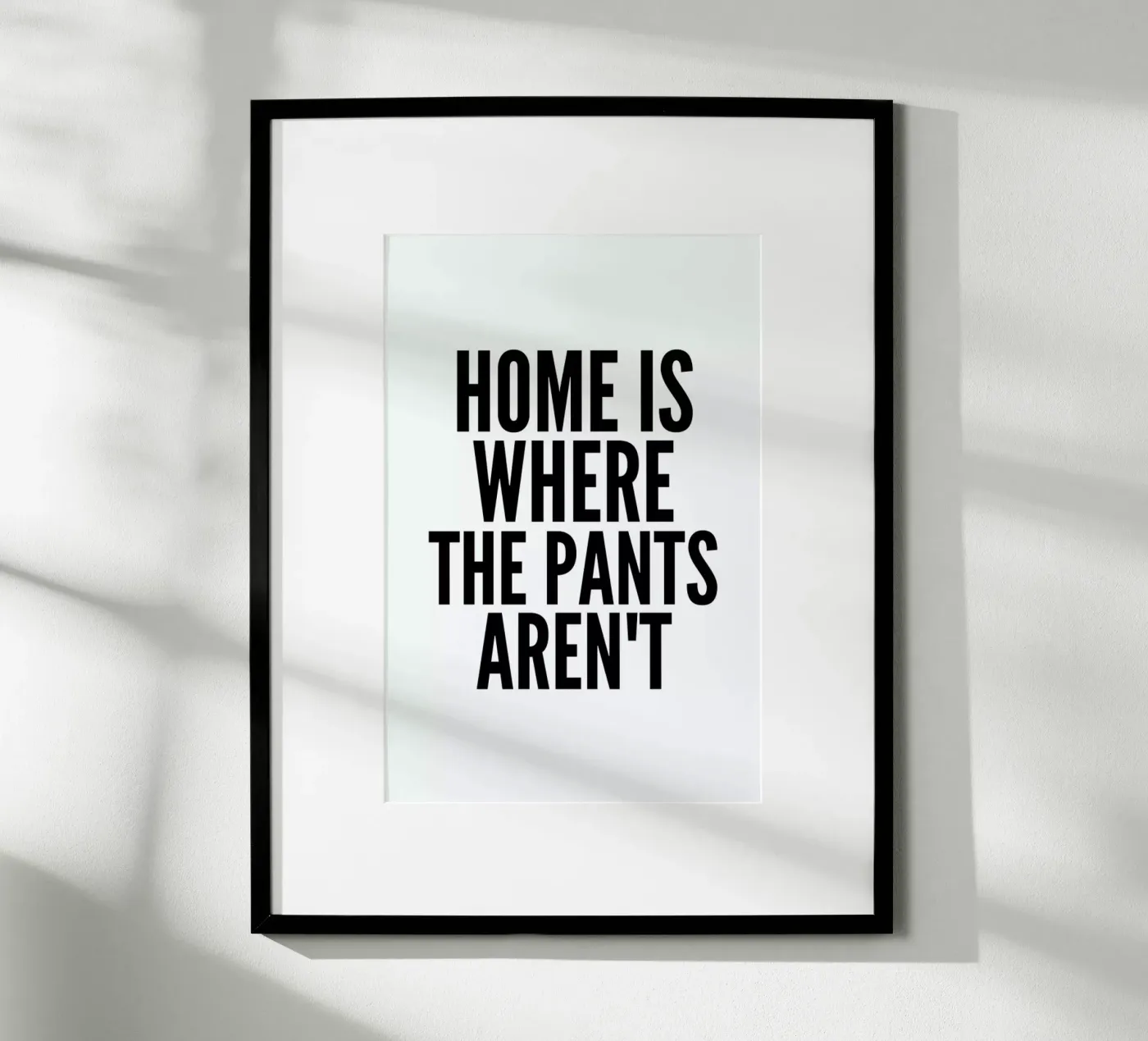 pants Poster von Mottos by Sinan Saydik