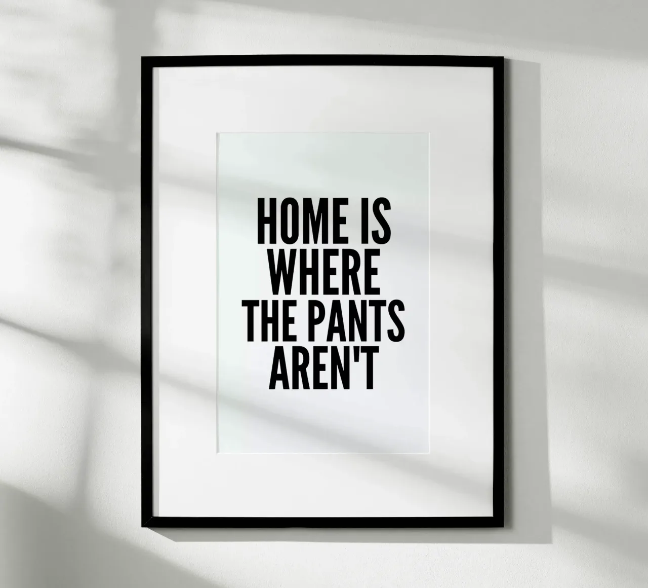 pants poster van Mottos by Sinan Saydik