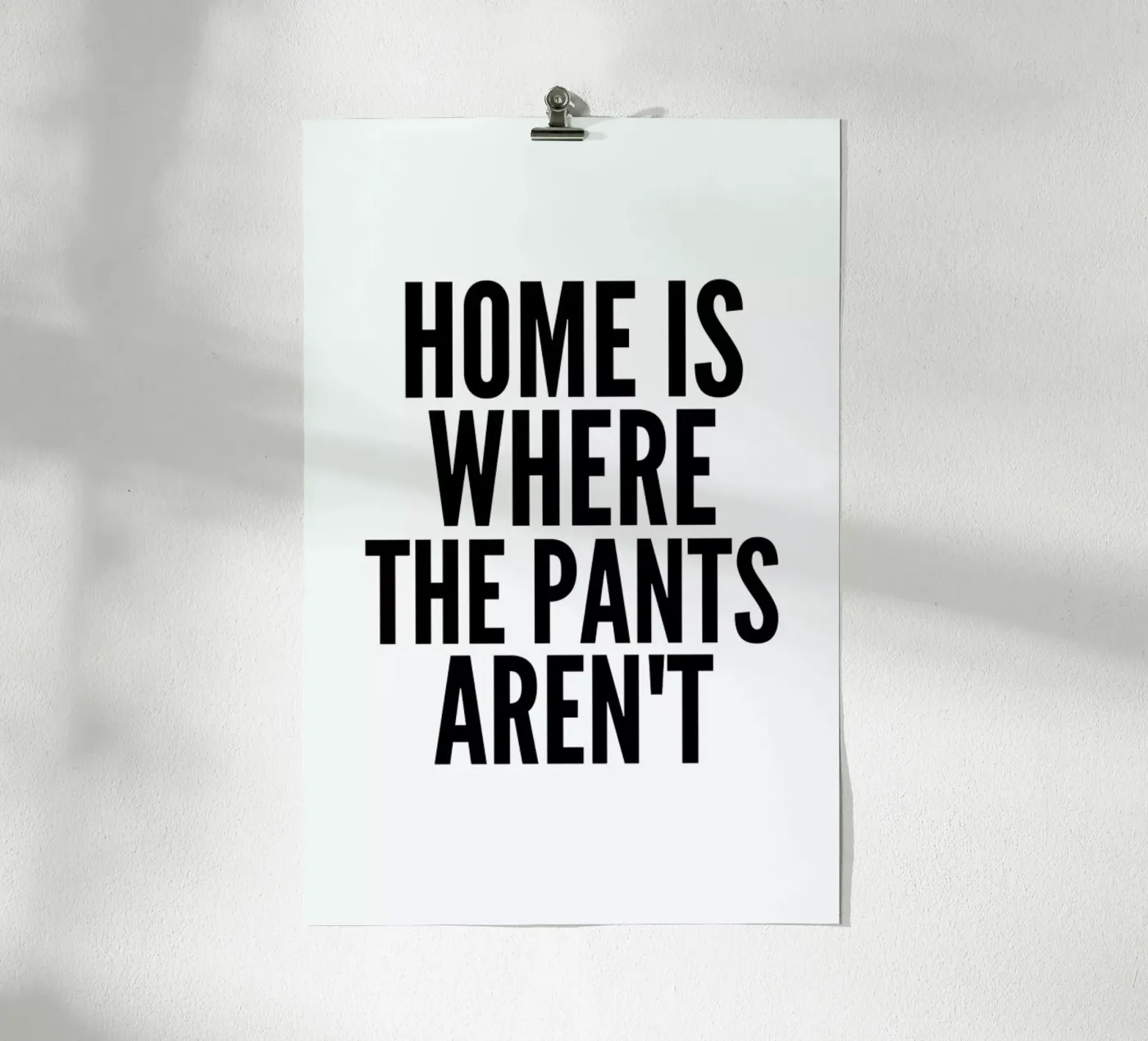 pants Poster von Mottos by Sinan Saydik