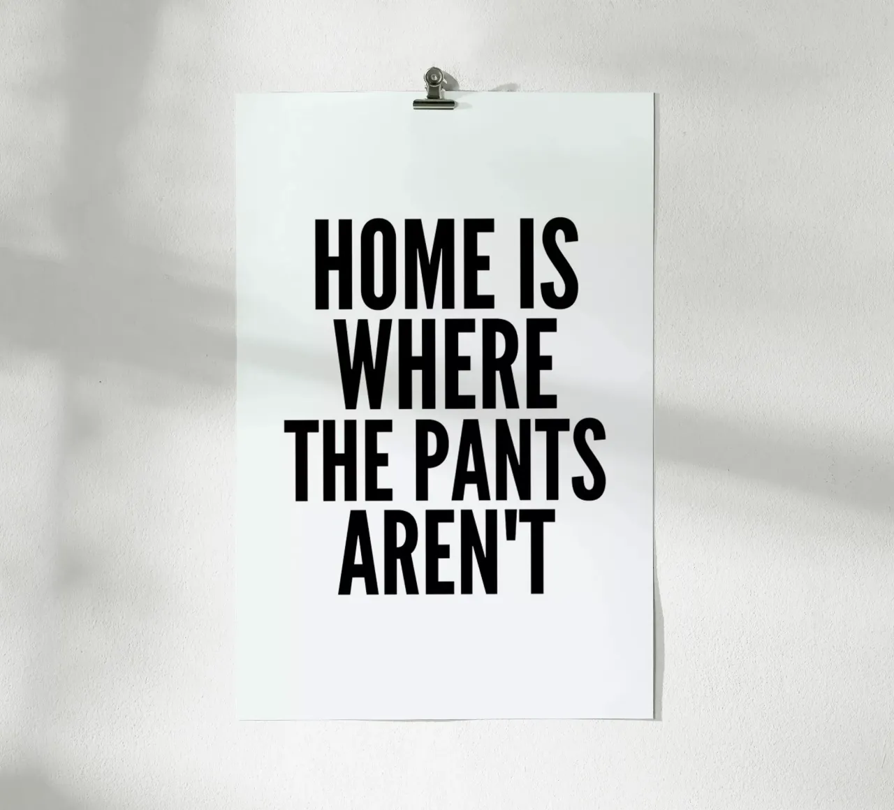 pants poster van Mottos by Sinan Saydik