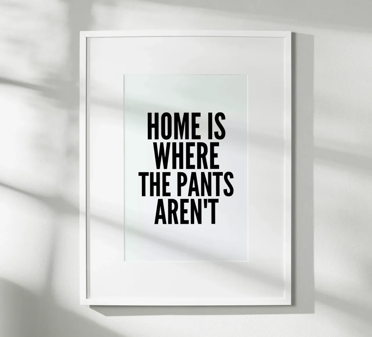 pants poster van Mottos by Sinan Saydik