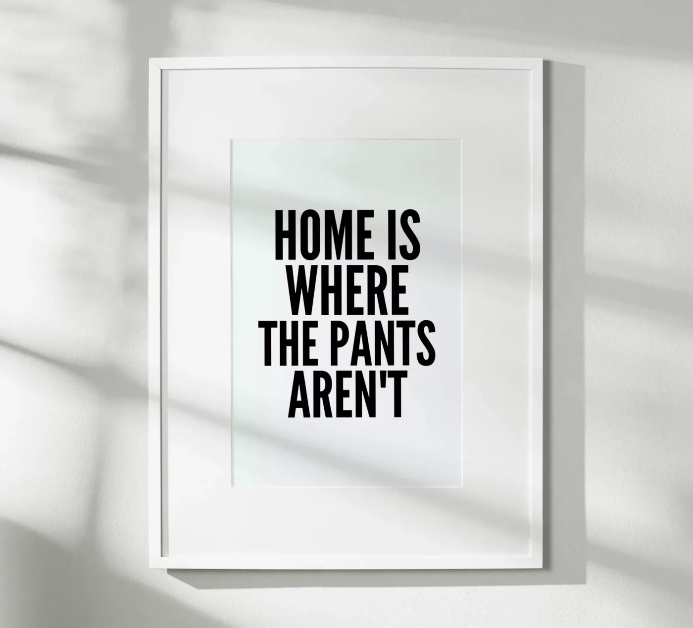 pants Poster von Mottos by Sinan Saydik