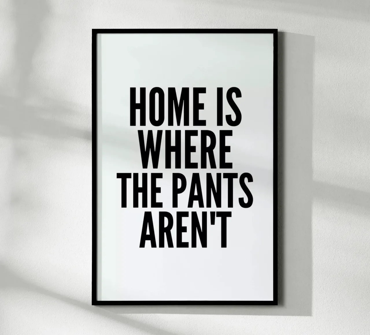 pants poster van Mottos by Sinan Saydik