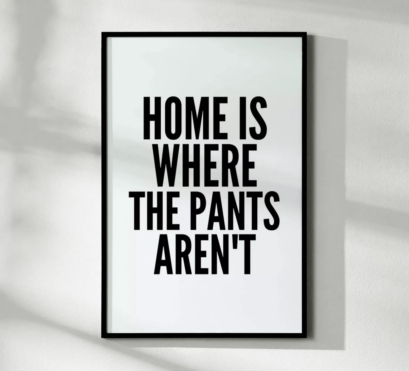 pants Poster von Mottos by Sinan Saydik