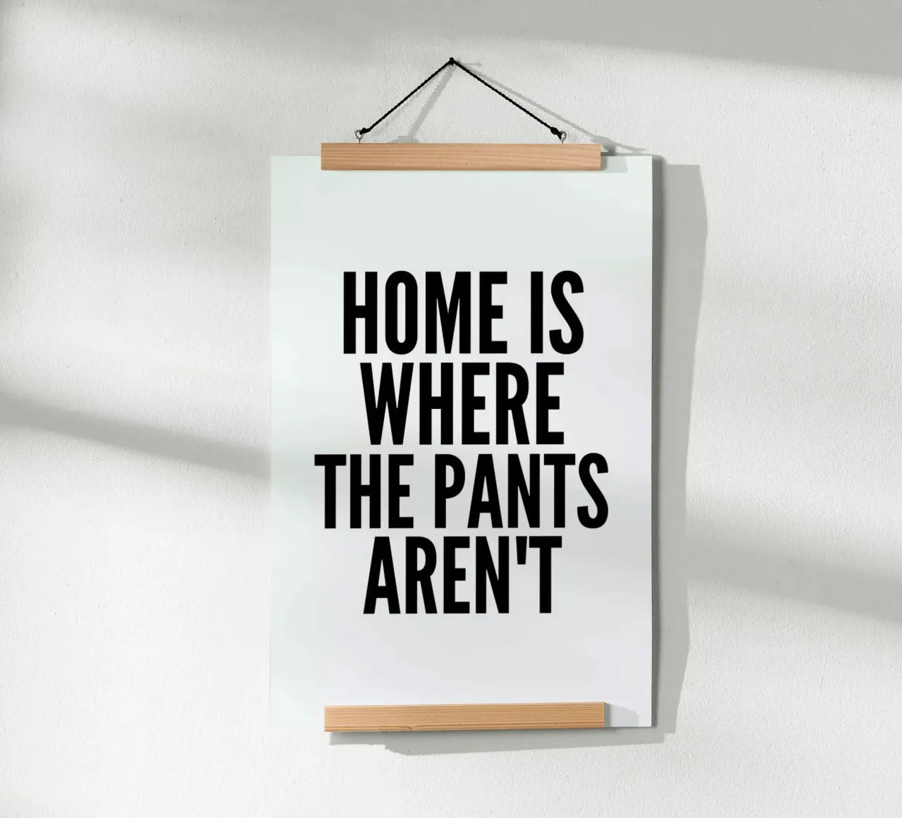 pants poster van Mottos by Sinan Saydik