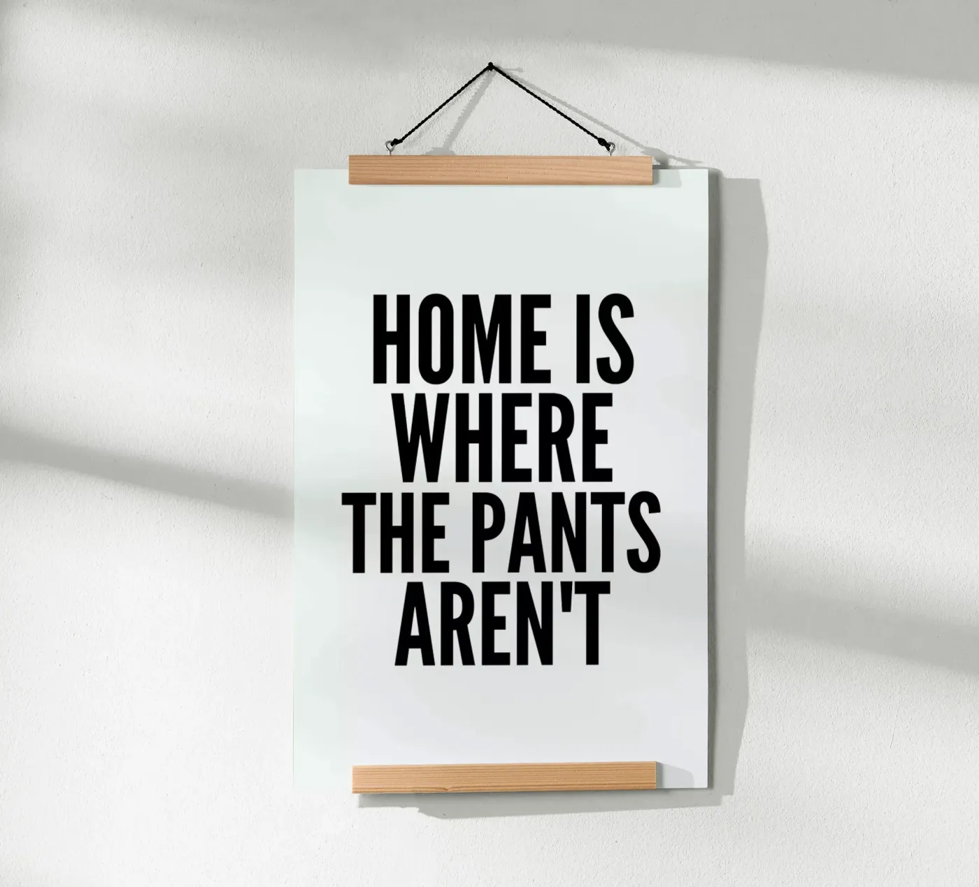pants Poster von Mottos by Sinan Saydik