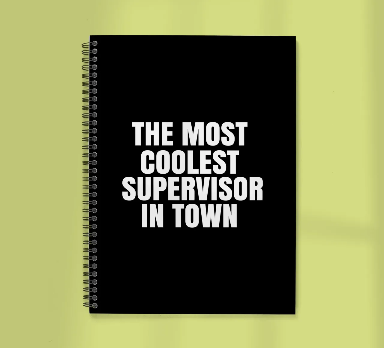 The most coolest supervisor in town spiral notebook by happieeagle
