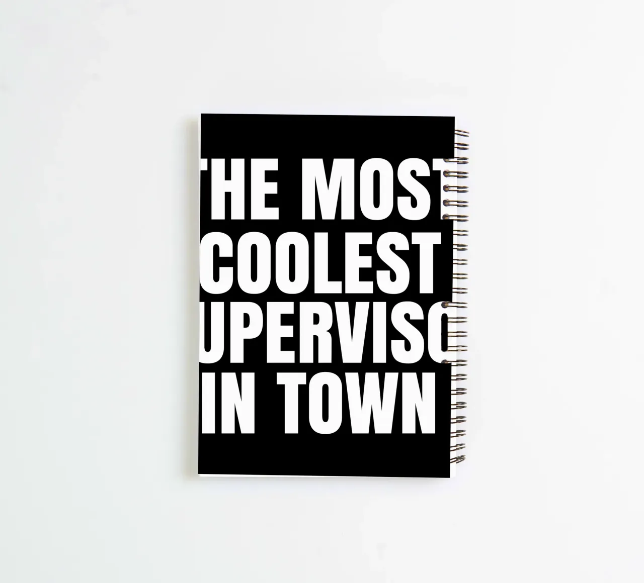 The most coolest supervisor in town spiral notebook by happieeagle