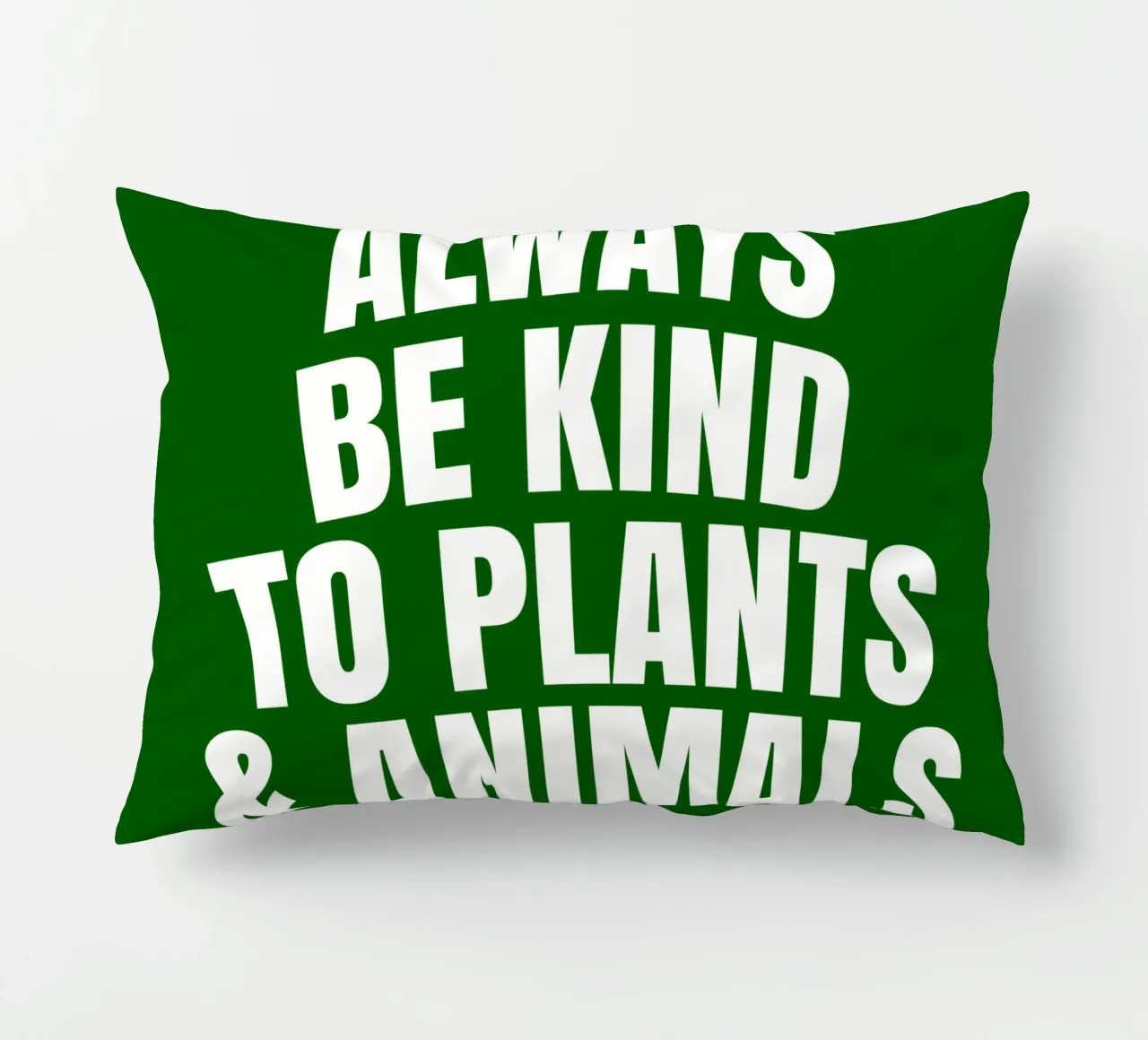 Always be kind to plants and animals cuscino da happieeagle