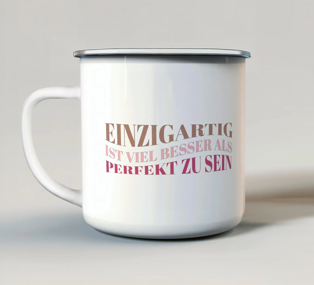Einzigartig ist viel besser als perfekt zu sein. Motivation. Emaille Tasse von CalliLetters