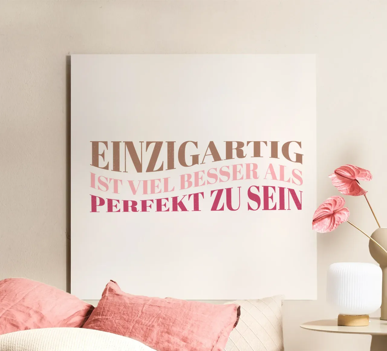 Unique is much better than perfect. Motivation. alu-dibond by CalliLetters