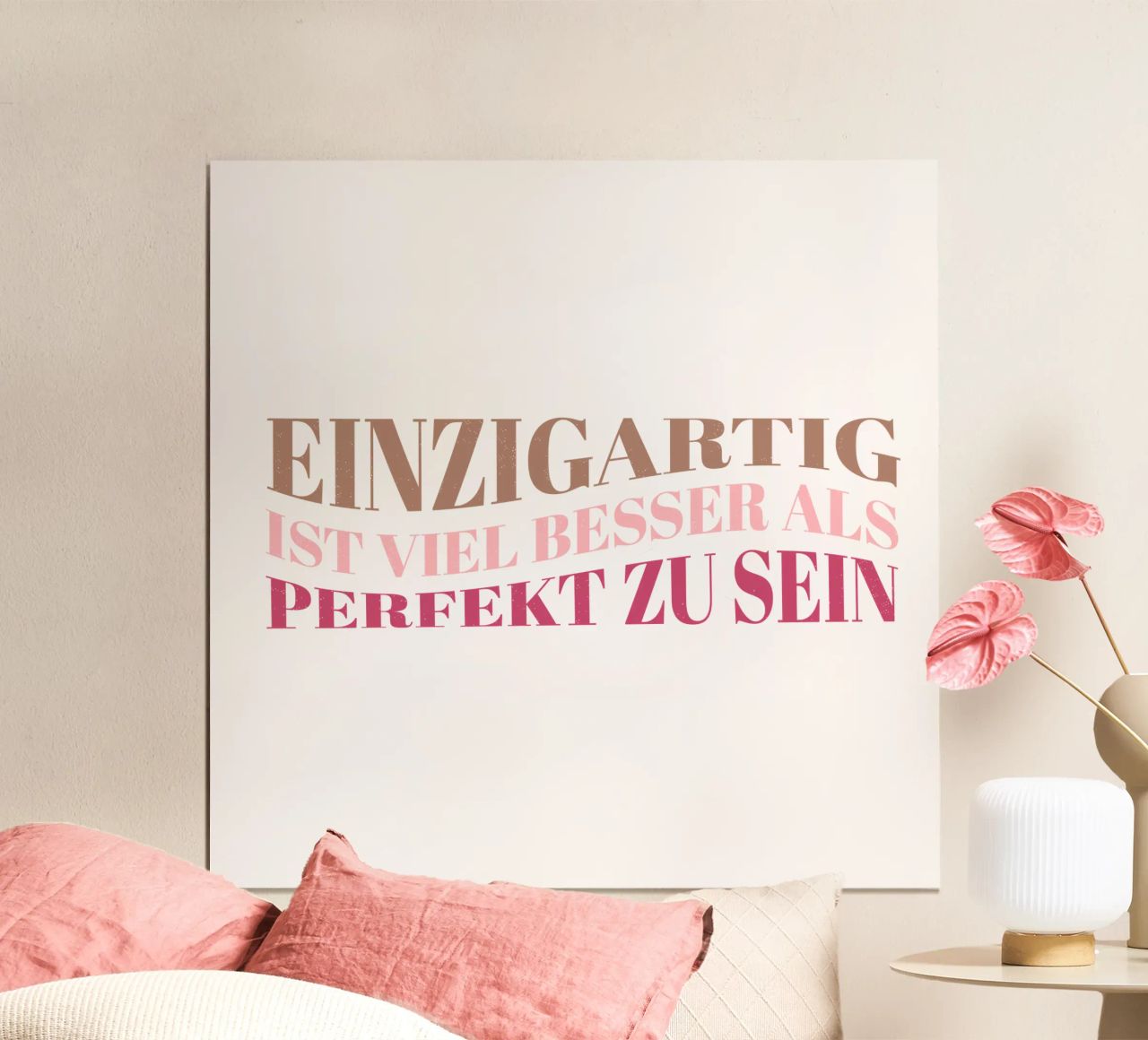 Einzigartig ist viel besser als perfekt zu sein. Motivation. Poster von CalliLetters