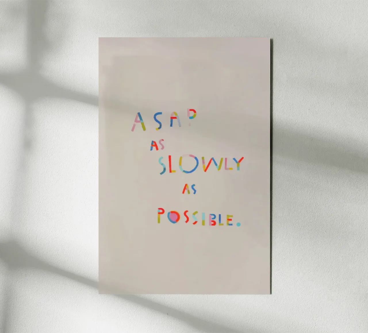 Inspirational Art Print "ASAP as Slowly as Possible" Quote alluminio dibond da AlbertKlee