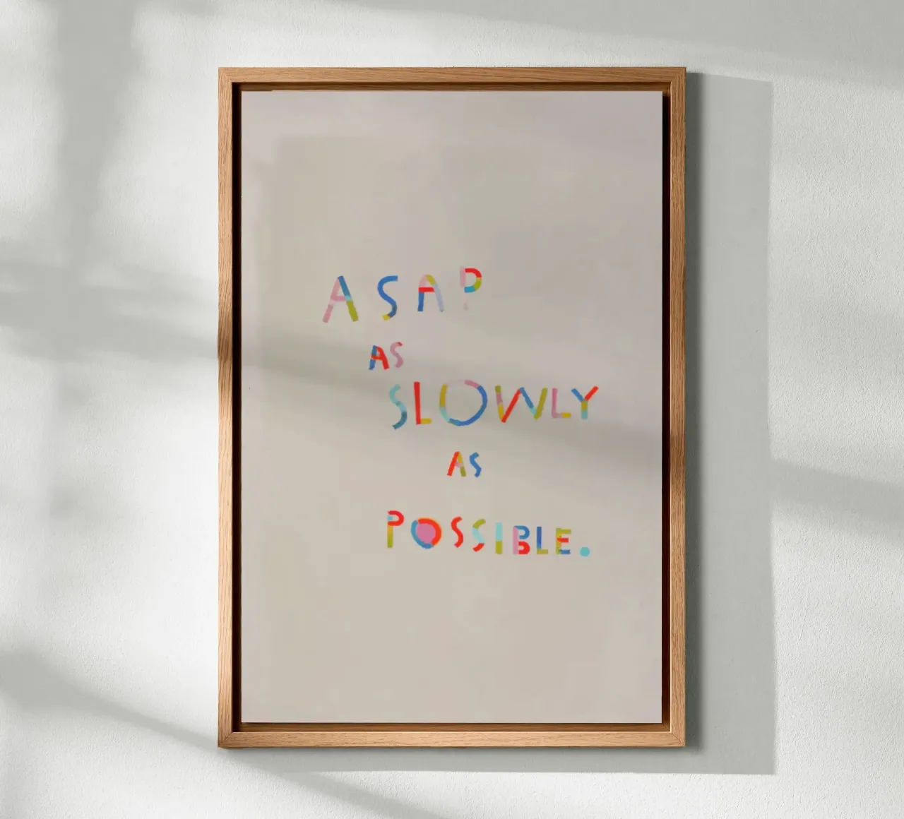 Inspirational Art Print "ASAP as Slowly as Possible" Quote tela da AlbertKlee