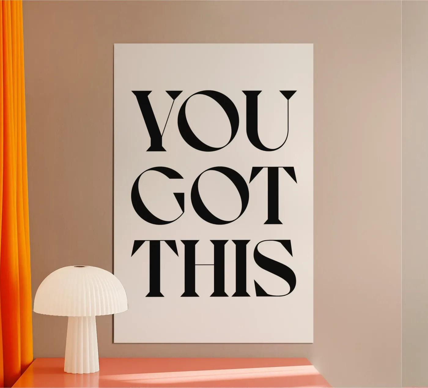 YOU GOT THIS poster by n.4