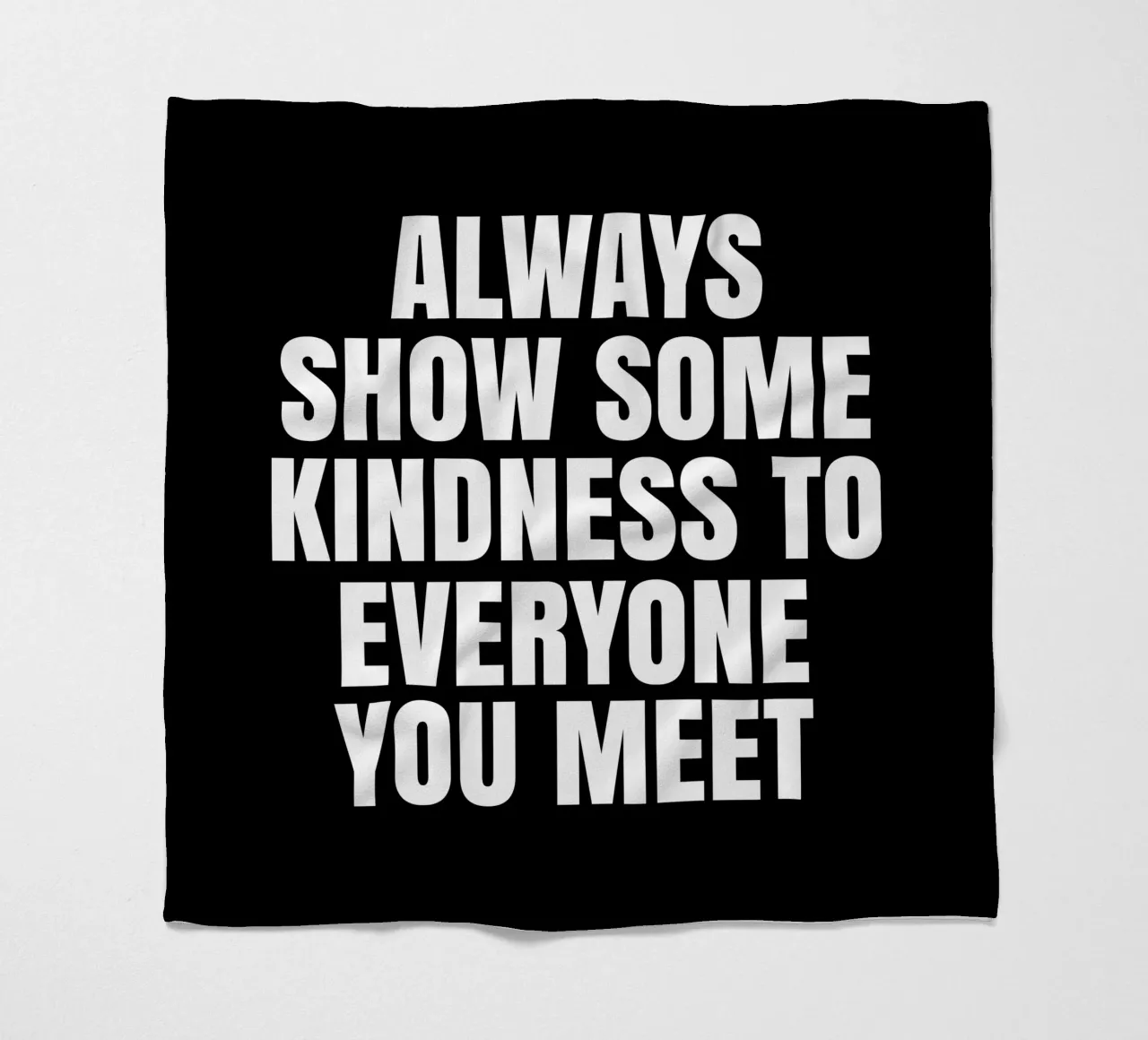 Always show some kindness to everyone you meet coperta in pile da happieeagle