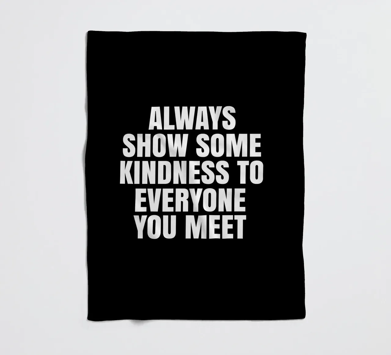 Always show some kindness to everyone you meet coperta in pile da happieeagle