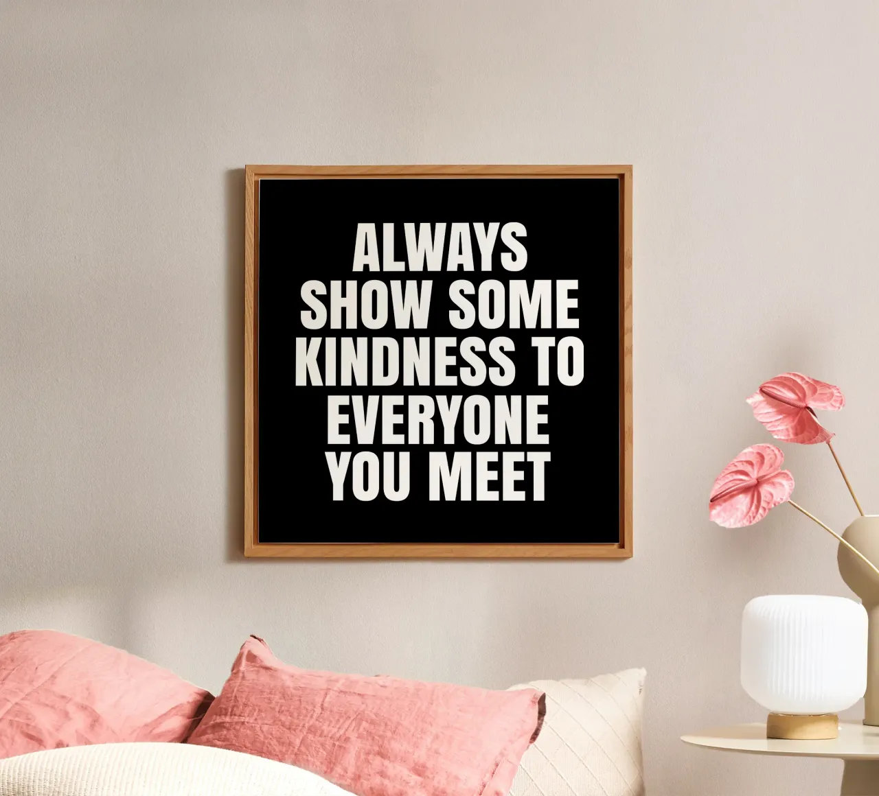 Always show some kindness to everyone you meet alluminio dibond da happieeagle